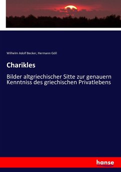 Charikles - Becker, Wilhelm Adolf;Göll, Hermann