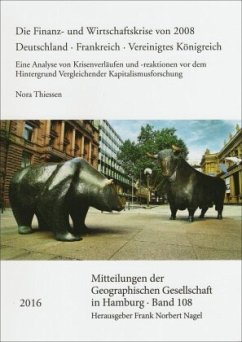 Die Finanz- und Wirtschaftskrise von 2008. Deutschland - Frankreich - Vereinigtes Königreich - Thiessen, Nora