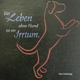Schieferrelief, Ein Leben ohne Hund ist ein Irrtum Schieferrelief, Ein Leben ohne Hund ist ein Irrtum