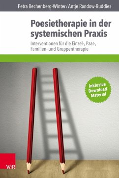 Poesietherapie in der systemischen Praxis (eBook, PDF) - Rechenberg-Winter, Petra; Randow-Ruddies, Antje