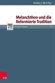 Melanchthon und die Reformierte Tradition (eBook, PDF)