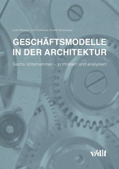Geschäftsmodelle in der Architektur (eBook, PDF) - Brassel, Julian; Fontanella, Luca; Hausenbaur, Severin