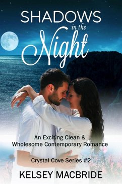 Cover Shadows in the Night: A Clean & Wholesome Contemporary Romance (The Crystal Cove Series, #2) (eBook, ePUB)