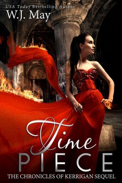 Time Piece (The Chronicles of Kerrigan Sequel, #2) (eBook, ePUB) - May, W. J.