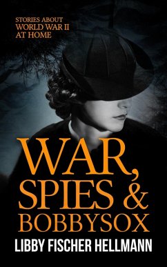 War, Spies & Bobby Sox: Stories About World War 2 At Home (The Revolution Sagas) (eBook, ePUB) - Hellmann, Libby Fischer