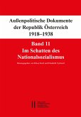 Fontes rerum Austriacarum. Österreichische Geschichtsquellen / Außenpolitische Dokumente der Republik Österreich 1918 - 1938 Band 11 (eBook, PDF)