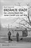 Erzählte Stadt - Der urbane Raum bei Janet Cardiff und Jeff Wall (eBook, PDF)