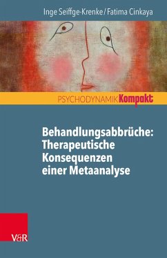Behandlungsabbrüche: Therapeutische Konsequenzen einer Metaanalyse (eBook, PDF) - Seiffge-Krenke, Inge; Cinkaya, Fatima