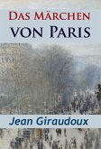 Das Märchen von Paris - historischer Roman (eBook, ePUB)