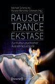 Rausch - Trance - Ekstase (eBook, PDF)