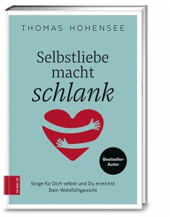 Selbstliebe macht schlank - Hohensee, Thomas