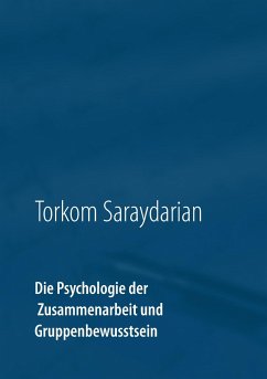Die Psychologie der Zusammenarbeit und Gruppenbewusstsein - Saraydarian, Torkom
