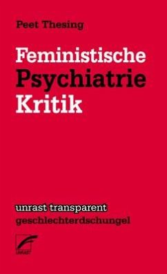 Feministische Psychiatriekritik - Thesing, Peet