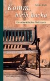 Komm, bleib hocka Komm, bleib hocka