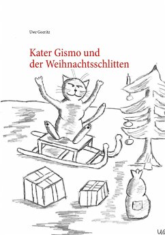 Kater Gismo und der Weihnachtsschlitten - Goeritz, Uwe