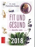 Fit und gesund durchs Jahr 2018 Fit und gesund durchs Jahr 2018