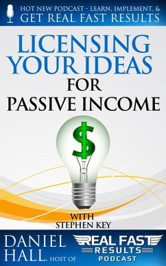 Licensing your Ideas for Passive Income (Real Fast Results, #17) (eBook, ePUB) - Hall, Daniel