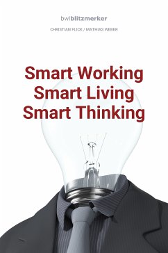 bwlBlitzmerker: Smart Working - Smart Living - Smart Thinking (eBook, ePUB) - Flick, Christian; Weber, Mathias