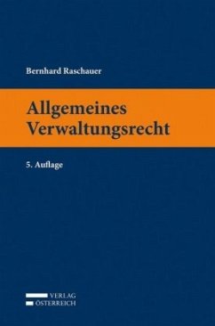 Allgemeines Verwaltungsrecht (f. Österreich) - Raschauer, Bernhard