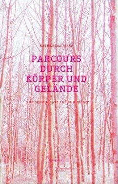 Parcours durch Körper und Gelände - Riese, Katharina