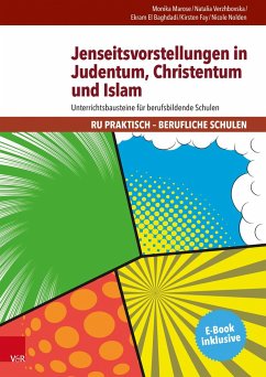 Jenseitsvorstellungen in Judentum, Christentum und Islam - Marose, Monika; Verzhbovska, Natalia; El Baghdadi, Ekram; Fay, Kirsten; Nolden, Nicole