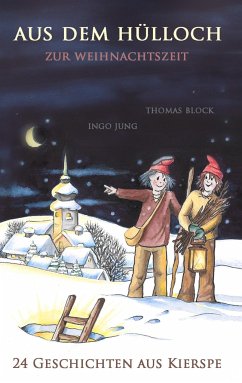 Aus dem Hülloch zur Weihnachtszeit - Jung, Ingo;Block, Thomas