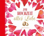 Zur Hochzeit alles Liebe