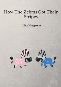 How The Zebras Got Their Stripes - Hargrove, Lisa