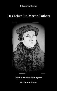 Das Leben Dr. Martin Luthers - Mathesius, Johann