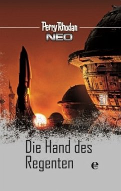 Die Hand des Regenten / Perry Rhodan - Neo Platin Edition Bd.11
