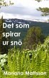Det som spirar ur snö (eBook, ePUB) - Bild 1