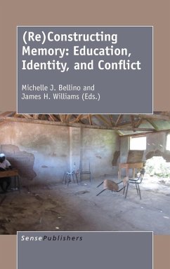 (Re)Constructing Memory: Education, Identity, and Conflict