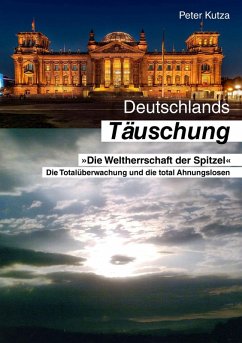 Deutschlands Täuschung (eBook, ePUB) - Kutza, Peter