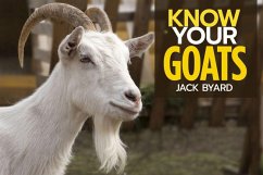 Know Your Goats (eBook, ePUB) - Byard, Jack