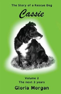 Cassie, the story of a rescue dog - Morgan, Gloria