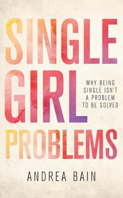 Single Girl Problems - Bain, Andrea