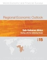 Regional Economic Outlook: Sub-Saharan Africa: April 2016