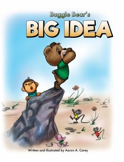 Buggie Bear's Big Idea - Carey, Aaron A.