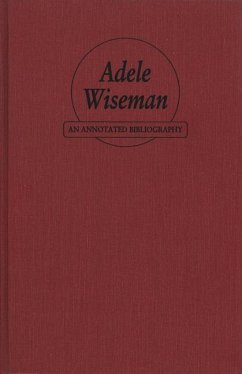 Adele Wiseman: An Annotated Bibliography