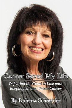 Cancer Saved My Life - Schneider, Roberta