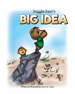 Buggie Bear's Big Idea - Carey, Aaron A.