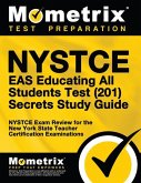 NYSTCE Eas Educating All Students Test (201) Secrets Study Guide