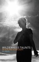 Wilderness Taunts: Revealing Your Light - Adams, Ian