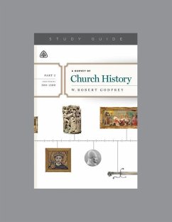 A Survey of Church History, Part 2 A.D. 500-1500, Teaching Series Study Guide - Ligonier Ministries