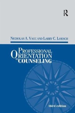 Professional Orientation to Counseling - Vacc, Nicholas; Loesch, Larry C