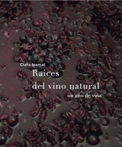 Raíces del vino natural : un año de viña - Isamat Rivière, Clara