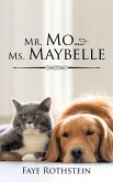 MR MO & MS MAYBELLE