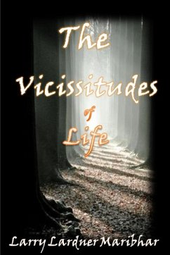 The VICISSITUDES Of Life - M, Larry Lardner