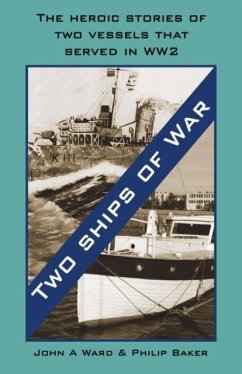 Two Ships of War - Ward, John A; Baker, Philip