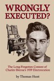 Wrongly Executed? - The Long-forgotten Context of Charles Sberna's 1939 Electrocution Wrongly Executed? - The Long-forgotten Context of Charles Sberna's 1939 Electrocution